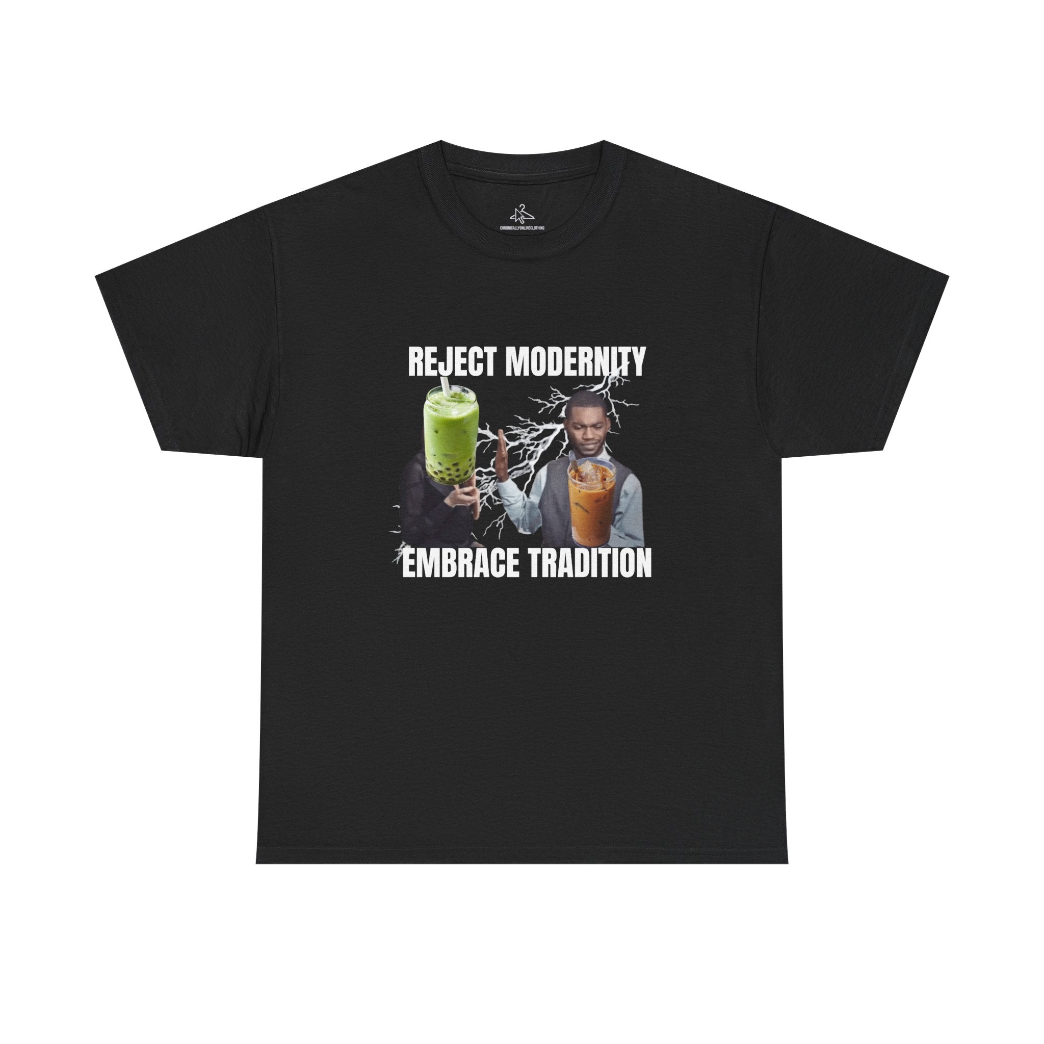 "Reject Modernity, Embrace Tradition" T-Shirt