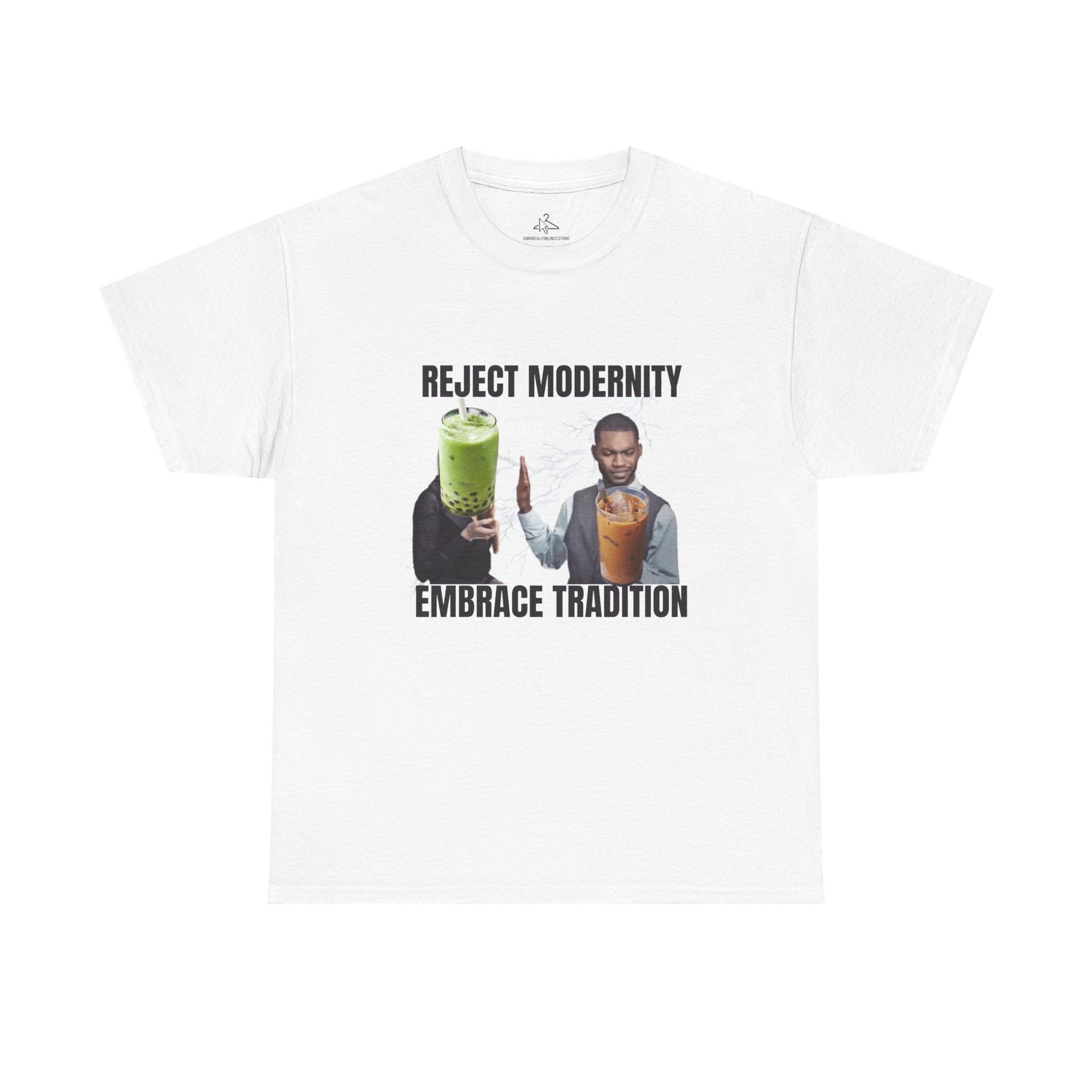 "Reject Modernity, Embrace Tradition" T-Shirt