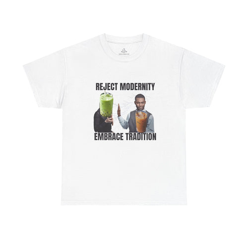 "Reject Modernity, Embrace Tradition" T-Shirt