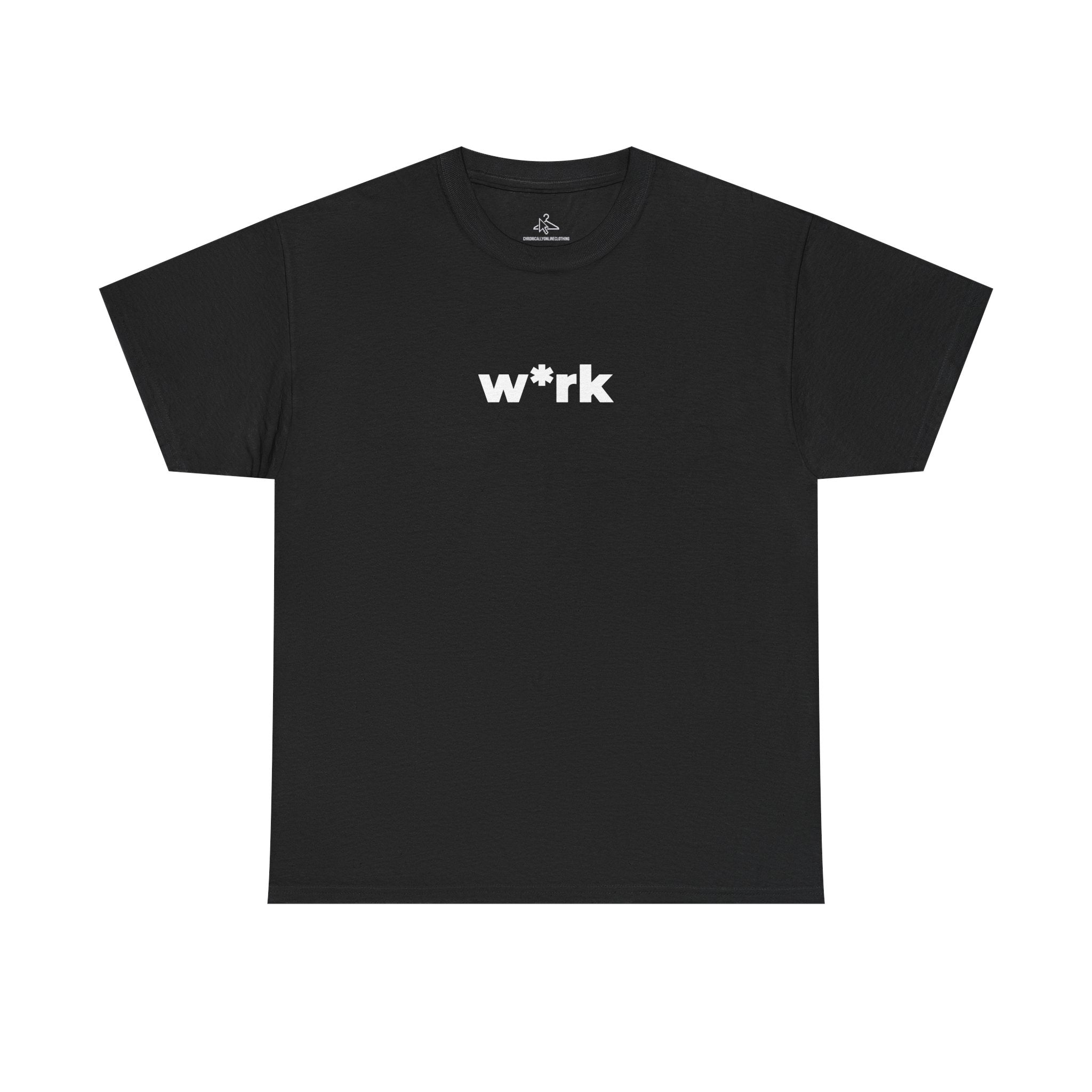 'w*rk' Censored Tee