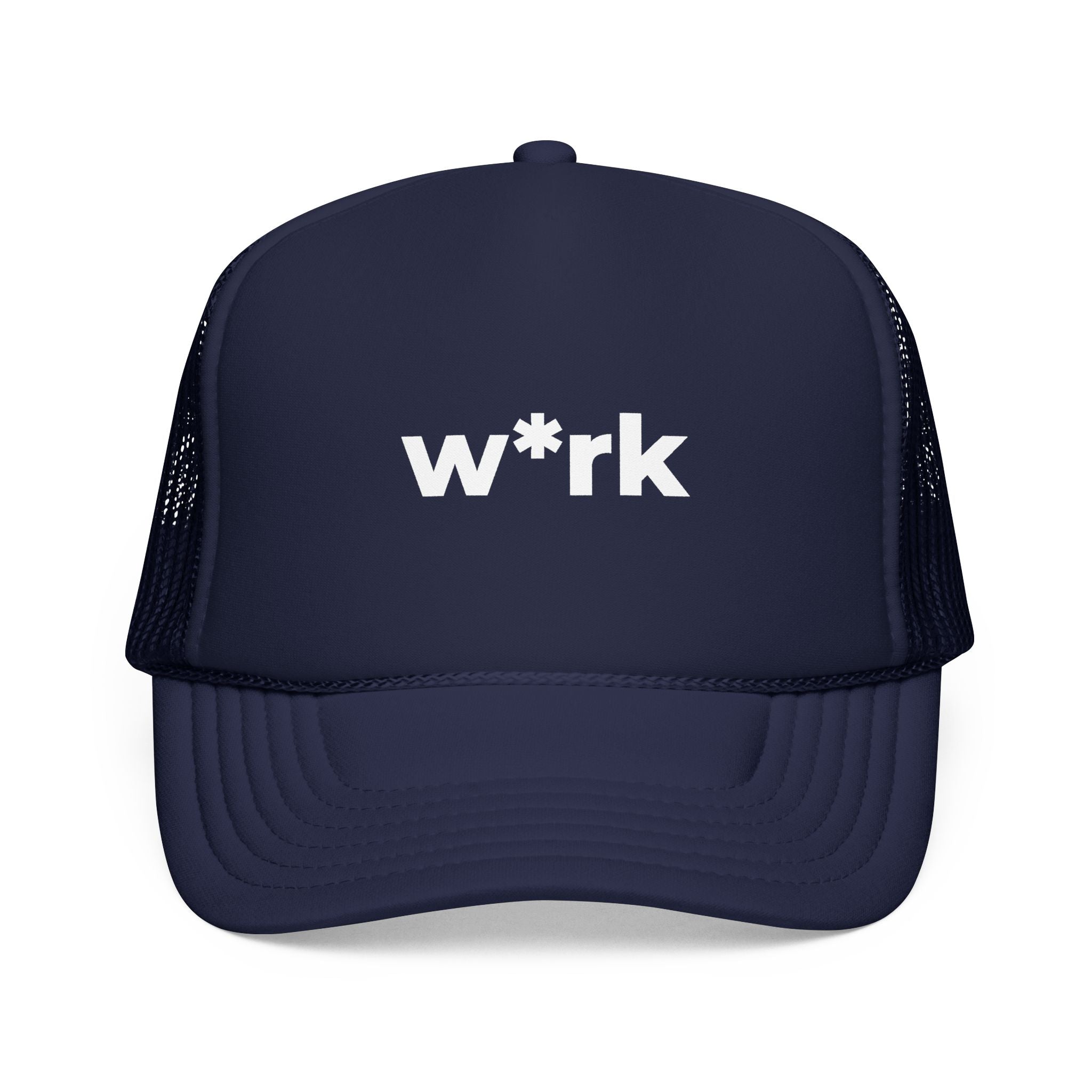 'w*rk' Censored Trucker Hat — Foam Mesh Cap